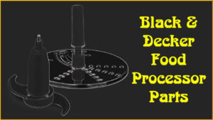 Black and Decker Food Processor Parts